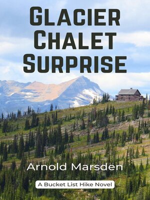 cover image of Glacier Chalet Surprise